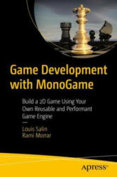 Game Development with MonoGame - Louis Salin, Rami Morrar (ISBN: 9781484277706)