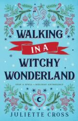 Walking in a Witchy Wonderland - Juliette Cross (ISBN: 9781087980669)