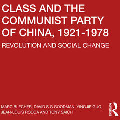Class and the Communist Party of China 1921-1978: Revolution and Social Change (ISBN: 9781032185095)