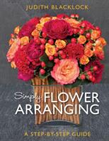 SIMPLY FLOWER ARRANGING (ISBN: 9780993571534)