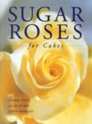 Sugar Roses for Cakes - Alan Dunn, Tony Warren (ISBN: 9780804855358)