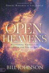 Open Heavens: Position Yourself to Encounter the God of Revival (ISBN: 9780768457698)