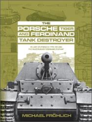 Porsche Tiger and Ferdinand Tank Destroyer: VK 4501 (ISBN: 9780764363511)