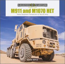 M911 and M1070 HET: Heavy-Equipment Transporters of the US Army (ISBN: 9780764363481)