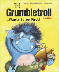 The Grumbletroll . . . Wants to Be First! (ISBN: 9780764363351)