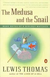 The Medusa and the Snail: More Notes of a Biology Watcher - Lewis Thomas (2001)