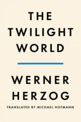 The Twilight World - Michael Hofmann (ISBN: 9780593490266)