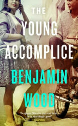 Young Accomplice - Benjamin Wood (ISBN: 9780241438244)