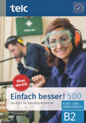 Einfach besser! 500 - Deutsch für Berufssprachkurse B2 (ISBN: 9783946447771)