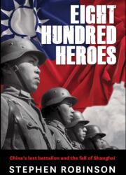 Eight Hundred Heroes (ISBN: 9781922539205)