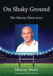 On Shaky Ground: The Murray Hurst Story (ISBN: 9781922375124)