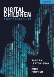 Digital Children: A Guide for Adults (ISBN: 9781913622817)