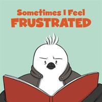 Sometimes I Feel Frustrated: English Edition (ISBN: 9781774502587)