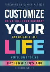 Customize Your Life - Frances Pappalardo, Jesse Barnett (ISBN: 9781737725916)