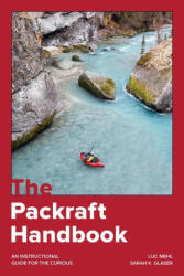 The Packraft Handbook: An Instructional Guide for the Curious - Sarah Glaser (ISBN: 9781680516029)