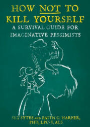 How Not To Kill Yourself - Faith G. Harper (ISBN: 9781648410956)