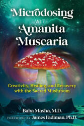 Microdosing with Amanita Muscaria - Baba Masha, James Fadiman (ISBN: 9781644115053)