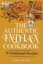 Authentic Indian Cookbook (ISBN: 9781915145055)