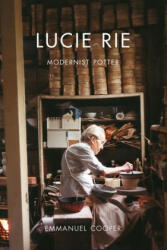 Lucie Rie: Modernist Potter (ISBN: 9781913107307)