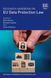Research Handbook on EU Data Protection Law - Eleni Kosta, Ronald Leenes, Irene Kamara (ISBN: 9781800371675)