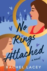 No Rings Attached - Rachel Lacey (ISBN: 9781542037419)