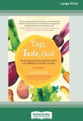 Tap Taste Heal: Use Emotional Freedom Techniques (ISBN: 9780369373014)