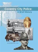 Coventry City Police: A Brief History (ISBN: 9781844918881)