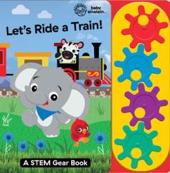 Baby Einstein: Let's Ride a Train! a Stem Gear Sound Book: A Stem Gear Book - Shutterstock Com (ISBN: 9781503759312)