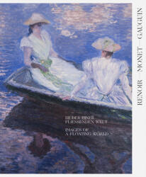 Renoir, Monet, Gauguin: Images of a Floating World (ISBN: 9783775751278)