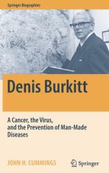 Denis Burkitt: A Cancer the Virus and the Prevention of Man-Made Diseases (ISBN: 9783030885625)