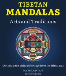 Tibetan Mandalas, Arts and Traditions - EVA ASSOCIATION (ISBN: 9782940710003)