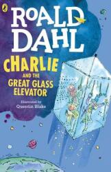 Charlie and the Great Glass Elevator. Charlie und der große gläserne Fahrstuhl, englische Ausgabe - Roald Dahl, Quentin Blake (2008)