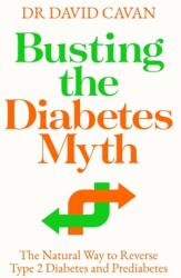 Busting the Diabetes Myth: The Natural Way to Reverse Type 2 Diabetes and Prediabetes (ISBN: 9781838954567)