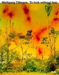 Wolfgang Tillmans: To look without fear (ISBN: 9781633451117)