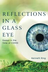 Reflections in a Glass Eye: Essays in the Time of COVID (ISBN: 9781627879095)