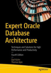 Expert Oracle Database Architecture - Darl Kuhn, Thomas Kyte (ISBN: 9781484274989)