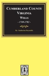 Cumberland County Virginia Wills 1749-1782 (ISBN: 9780893084301)