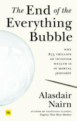 End of the Everything Bubble - Alasdair Nairn (ISBN: 9780857199645)