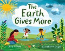 The Earth Gives More - Christiane Engel (ISBN: 9780807577134)