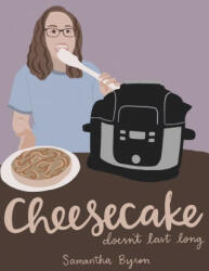 Cheesecake: doesn't last long (ISBN: 9780578965734)