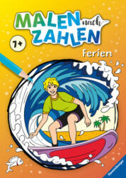 Ravensburger Malen nach Zahlen ab 7 Jahren Ferien - 48 Motive - Malheft für Kinder - Nummerierte Ausmalfelder - Rolf Bunse, Sara Otterstätter, Maja Wagner (ISBN: 9783473489756)