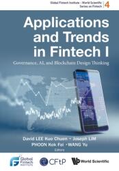 Applications and Trends in Fintech I: Governance AI and Blockchain Design Thinking (ISBN: 9789811249297)
