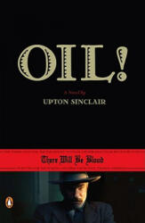 Oil! , Film Tie-in - Upton Sinclair (2012)