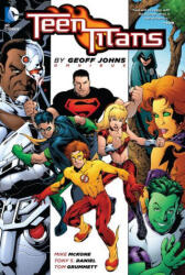 Teen Titans by Geoff Johns Omnibus - Ivan Reis, Michael McKone (ISBN: 9781779515452)