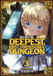 Into the Deepest, Most Unknowable Dungeon Vol. 3 - V03 (ISBN: 9781638582861)