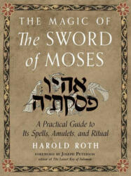Magic of the Sword of Moses - Joseph Peterson (ISBN: 9781578637263)