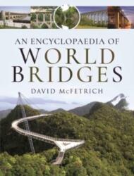 An Encyclopaedia of World Bridges (ISBN: 9781526794468)