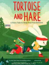 Susan Verde: Tortoise and Hare: A Fairy Tale to Help You Find Balance (ISBN: 9781419749544)
