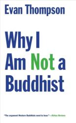 Why I Am Not a Buddhist (ISBN: 9780300264678)