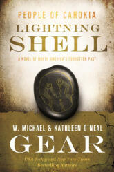 Lightning Shell: A People of Cahokia Novel - Kathleen O'Neal Gear (ISBN: 9781250767202)